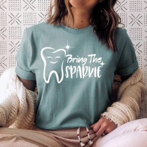 Bring The Sparkle Dental Shirt – Custom Dental T-Shirt for Hygienists & Students